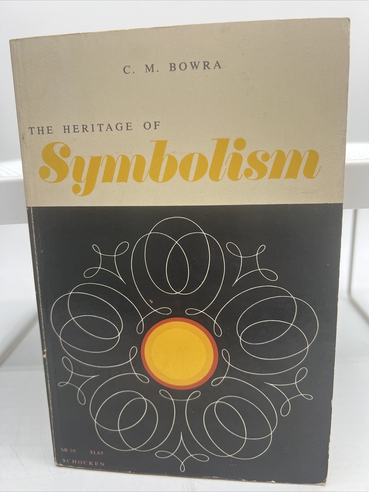 The Heritage Of Symbolism, C.M Bowra, Macmillan and Co 1961 Schocken Soft Cover