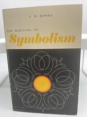 The Heritage Of Symbolism, C.M Bowra, Macmillan and Co 1961 Schocken Soft Cover