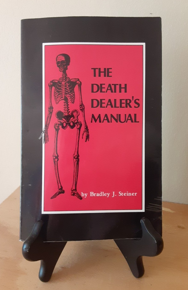 The Death Dealer’s Manual Bradley J. Steiner Paperback Book Paladin Press 1982