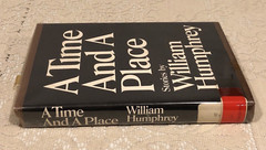 A Time And A Place by William Humphrey, First Edition 1968, Borzoi Book HC/DJ