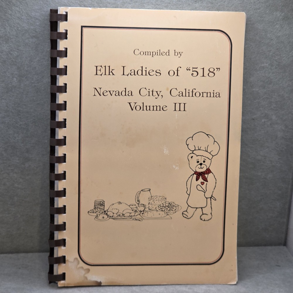 Vtg Cook Book Elk Ladies Of 518 Navada City Cal Vol 3 Spiral Bound 1991