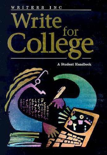 Write For College: A Student Handbook – Paperback By GREAT SOURCE – GOOD