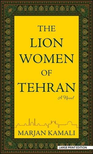 Marjan Kamali The Lion Women of Tehran (Hardback)