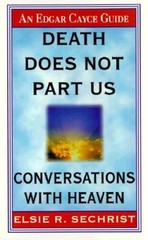 Death Does Not Part Us: Conversations With Heaven (Edgar Cayce Guide) – GOOD