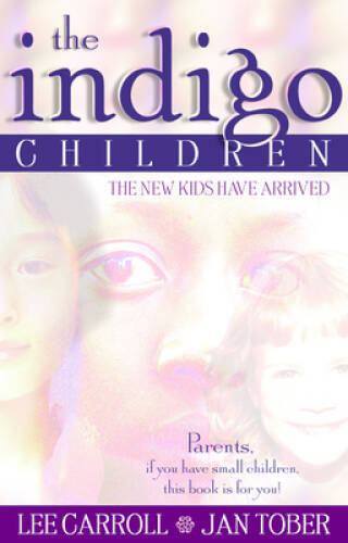 The Indigo Children: The New Kids Have Arrived – Paperback By Lee Carroll – GOOD