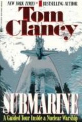 Submarine: A Guided Tour Inside A Nuclear Warship by Tom Clancy; John Gresham