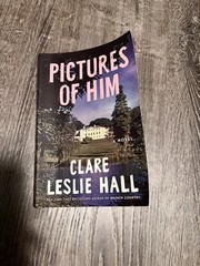Pictures of Him – Clare Leslie Hall, Paperback, Used
