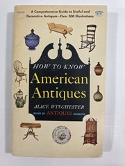 How To Know American Antiques Alice Winchester Copyright 1951 Fourteenth Print