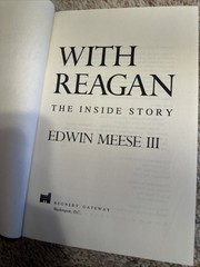With Reagan : The Inside Story by Edwin Meese III (1992, Hardcover)