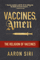 Vaccines, Amen: the Religion of Vaccines