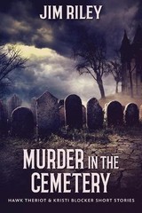 Murder in the Cemetery by Jim Riley Paperback Book