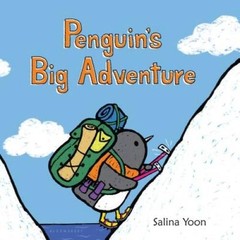 Penguin’s Big Adventure – Hardcover By Yoon, Salina – VERY GOOD
