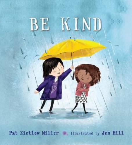 Be Kind – Hardcover By Zietlow Miller, Pat – VERY GOOD