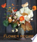 The Flower Recipe Book by Alethea Harampolis