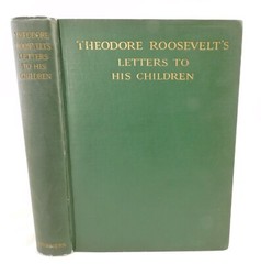 Theodore Roosevelt Letters To His Children 1919 Hardcover 240 Pages Scribner