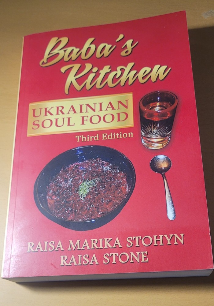 Baba’s Kitchen: Ukrainian Soul Food: with Stories From the Village, third ed…