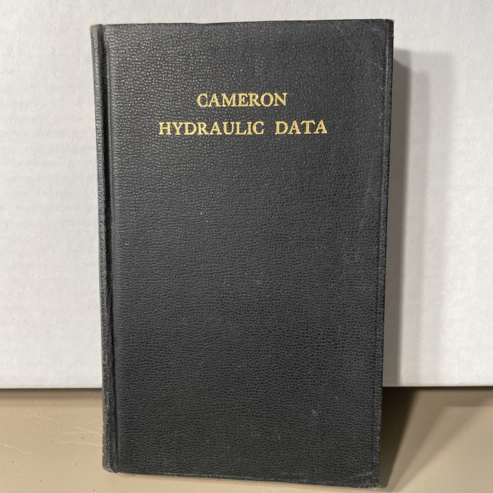 Cameron Hydraulic Data: A Handy Reference On The Subjects Of Hydraulics, Steam