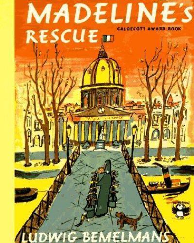 Madeline’s Rescue by Ludwig Bemelmans
