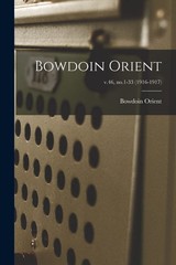 Bowdoin Orient; V. 46, No. 1-33 (1916-1917) by Bowdoin Orient Brand New