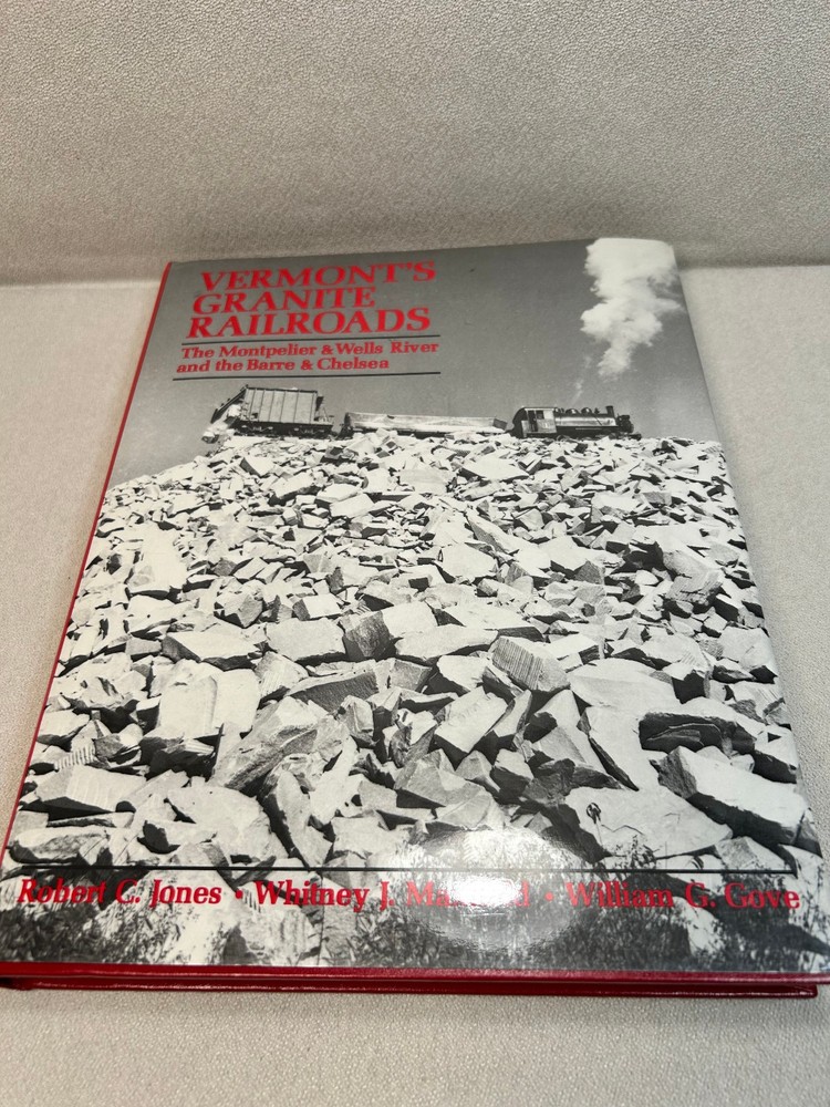 Vermont’s Granite Railroads: The Montpelier and Wells River and the Barre an…