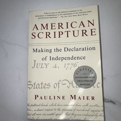 American Scripture : Making the Declaration of Independence by Pauline Maier…