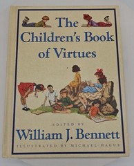 CHILDREN’S BOOK OF VIRTUES – William J. Bennett – First Edition – 1995 – HC