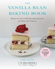 The Vanilla Bean Baking Book: Recipe…, Kieffer, Sarah