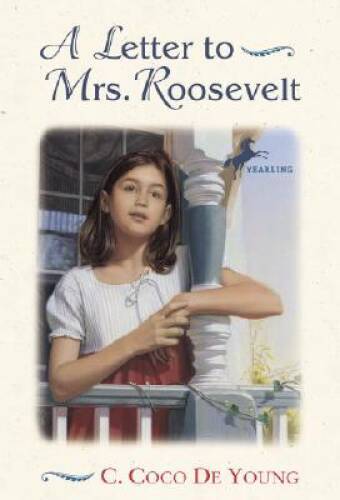 A Letter to Mrs. Roosevelt – Paperback By Coco De Young, C. – GOOD