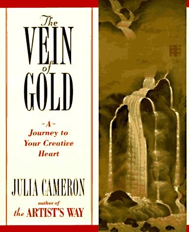 The Vein of Gold: A Journey to Your Creative Heart by Cameron, Julia