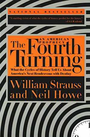 The Fourth Turning: An American – Paperback, by Strauss William; Howe – Good