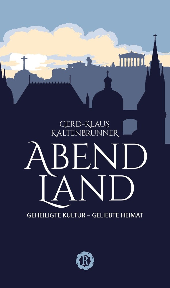 Abendland Gerd-Klaus Kaltenbrunner