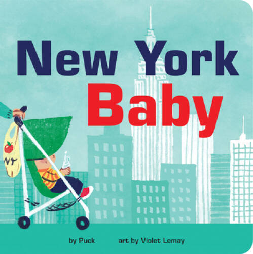 New York Baby: A Local Baby Book (Local Baby Books) – Board book By Puck – GOOD