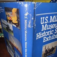 Vintage 1989 U.S. Military Museums, Historic Sites &Exhibits- Bruce D. Thompson