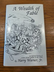 A Wealth of Fable by Harry Warner, SCIFI Press 1992, Hardcover with Dustjacket