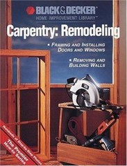 Carpentry: Remodeling; Black & Deck- paperback, 0865737215, Cy Decosse Incorpora