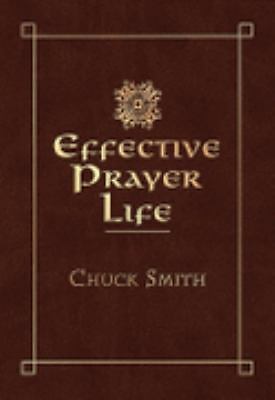 Effective prayer life by Chuck Smith
