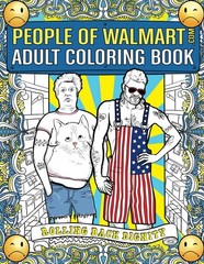 People of Walmart Adult Coloring Book: Rolling Back Dignity (OFFICIAL People…
