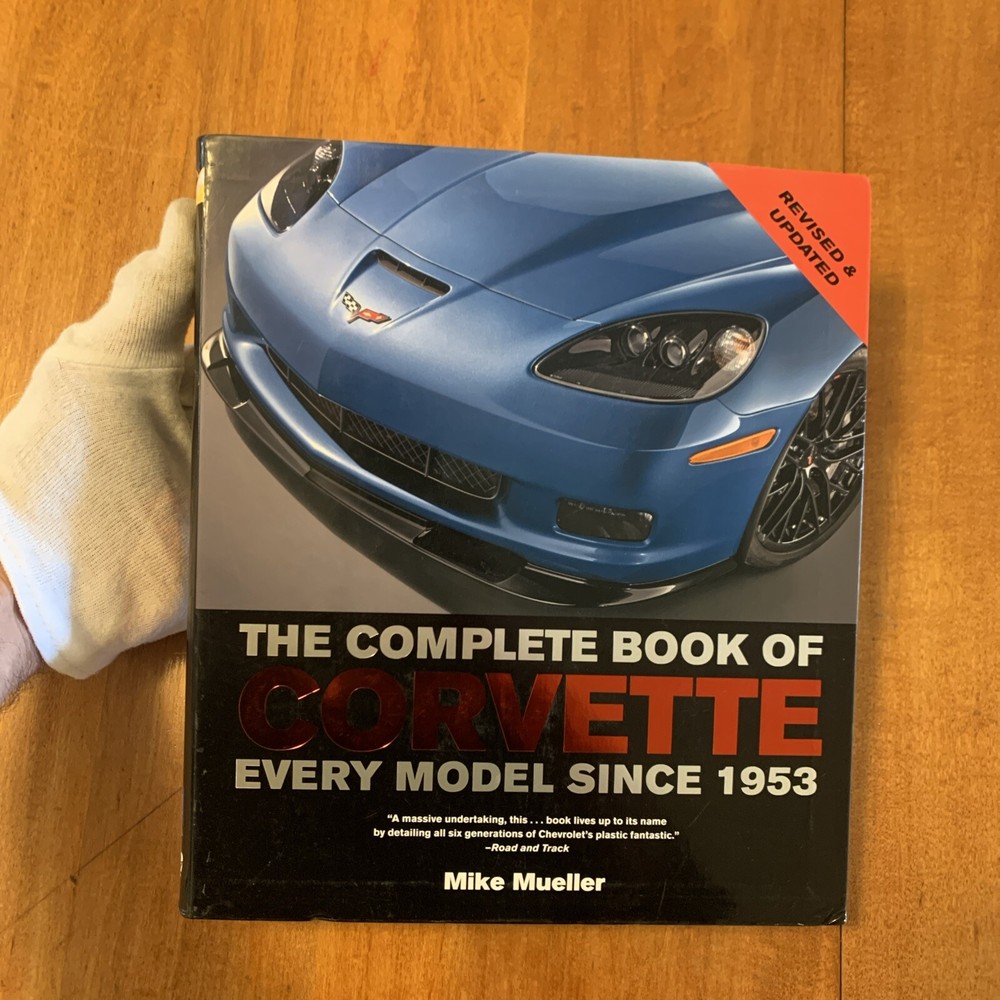 Complete Book Ser.: The Complete Book of Corvette : Every Model Since 1953 by…