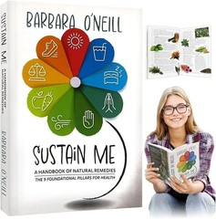 Sustain Me – Barbara O’Neill’s With Self Heal By Design- Sealed In Hand