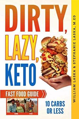 DIRTY, LAZY, KETO Fast Food – Paperback, by Laska William; Laska – Very Good
