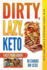 DIRTY, LAZY, KETO Fast Food – Paperback, by Laska William; Laska – Very Good