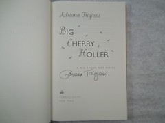 Big Cherry Holler by Adriana Trigiani, 2001, 1st Edition, 1st Printing, SIGNED