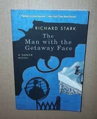 The Man With The Getaway Face by richard stark University Of Chicago Press 2008