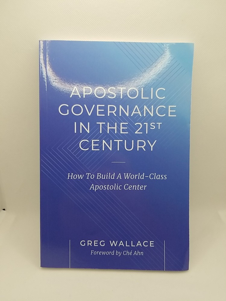 Apostolic Governance In The 21st Century: How To Build A World-Class Apos – GOOD