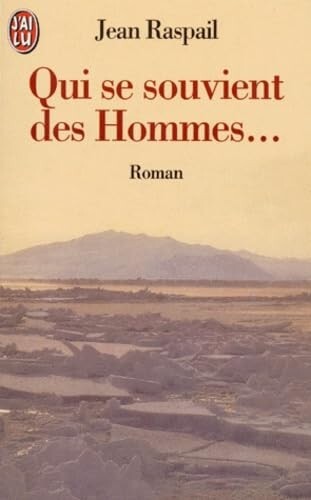 QUI SE SOUVIENT DES HOMMES–: ROMAN (FRENCH EDITION) By Jean Raspail *Excellent*