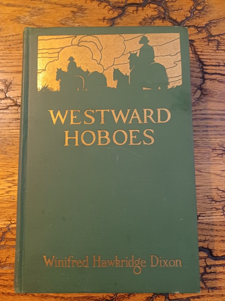 Vintage 1921 First-Year Edition: Westward Hoboes by Winifred Hawkridge Dixon