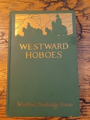 Vintage 1921 First-Year Edition: Westward Hoboes by Winifred Hawkridge Dixon