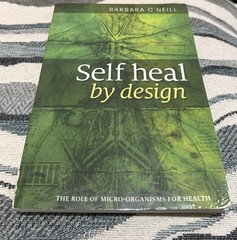 Self Heal by Design: Health Book Barbara O’Neill New Edition