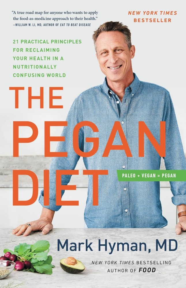 The Pegan Diet: 21 Practical Principles for Reclaiming Your Health in a Nutr…