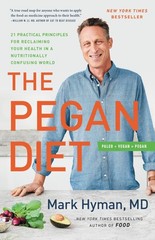The Pegan Diet: 21 Practical Principles for Reclaiming Your Health in a Nutr…